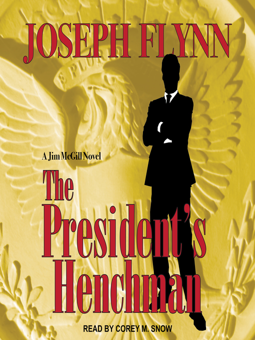 Title details for The President's Henchman by Joseph Flynn - Available